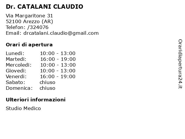 Orari di apertura Dr. CATALANI CLAUDIO Via Margaritone